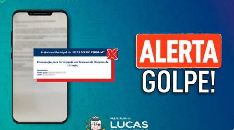 Golpe: Prefeitura de Lucas do Rio Verde alerta sobre e-mail falso enviado a empresas