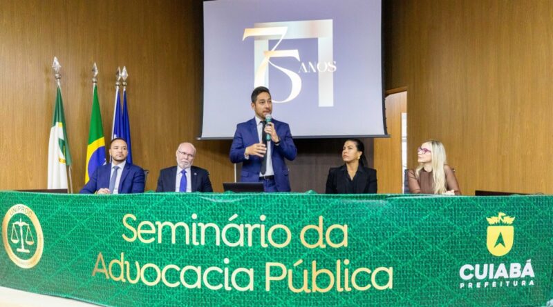 Seminário celebra 75 anos da Procuradoria de Cuiabá e destaca papel estratégico na gestão pública